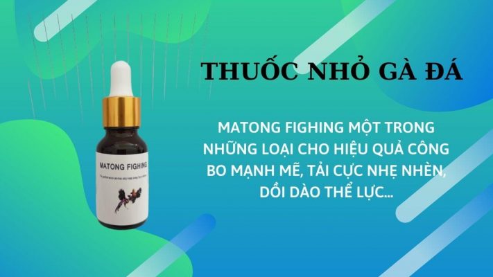 thuốc nhỏ gà matong fighing